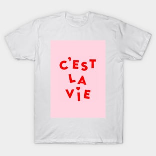 C'est La Vie T-Shirt